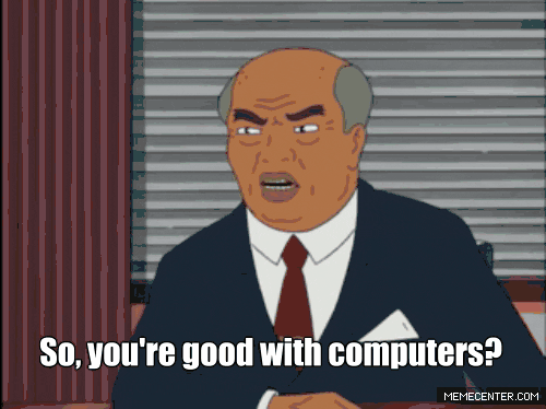 so-youre-good-with-computers So you're good with computers?